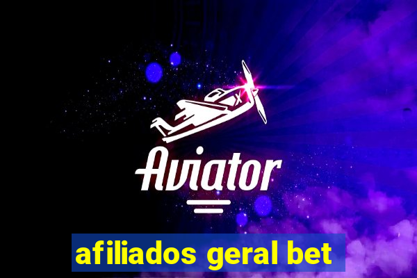 afiliados geral bet